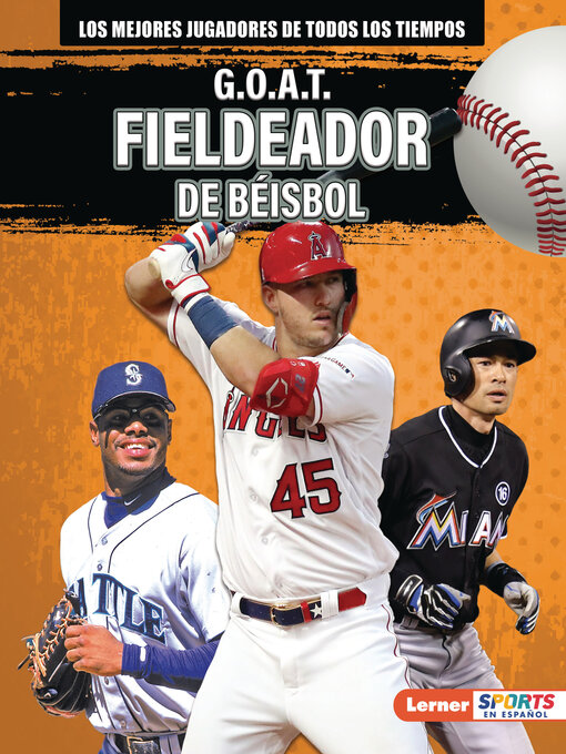 Title details for G.O.A.T. Fieldeador de béisbol by Alexander Lowe - Available